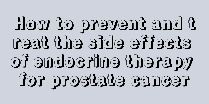 How to prevent and treat the side effects of endocrine therapy for prostate cancer