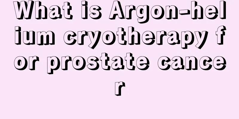 What is Argon-helium cryotherapy for prostate cancer