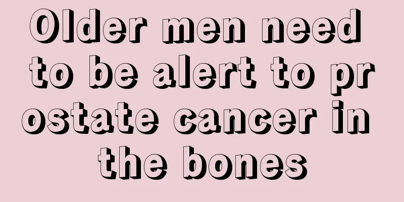Older men need to be alert to prostate cancer in the bones