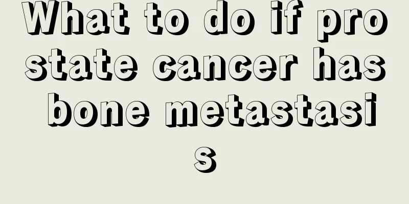 What to do if prostate cancer has bone metastasis