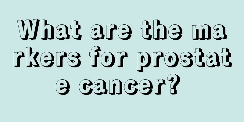 What are the markers for prostate cancer? 