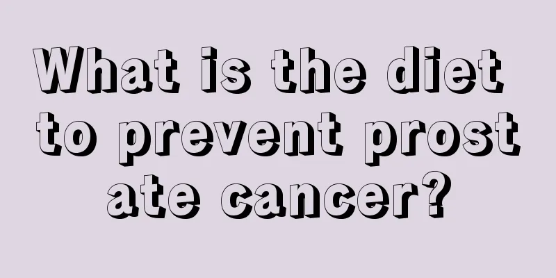 What is the diet to prevent prostate cancer?