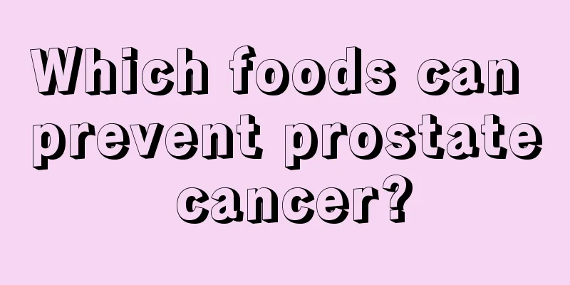 Which foods can prevent prostate cancer?