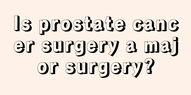 Is prostate cancer surgery a major surgery?