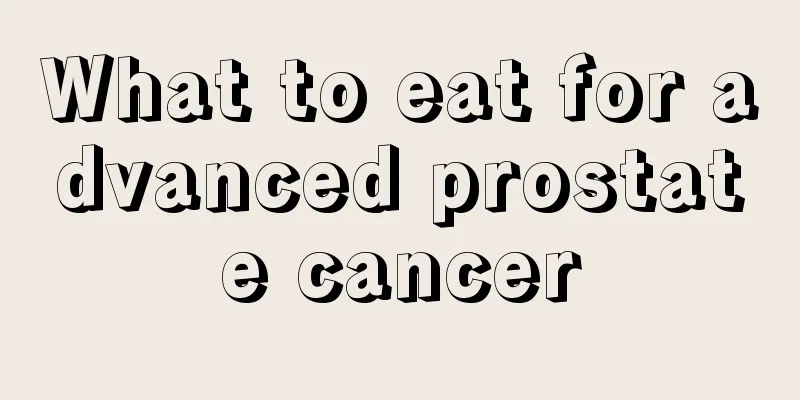 What to eat for advanced prostate cancer