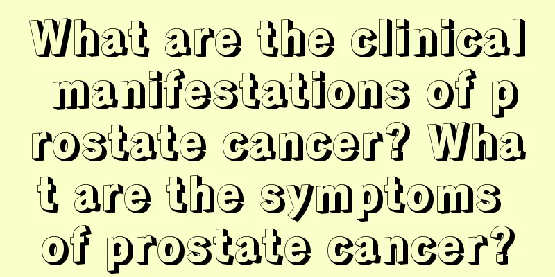 What are the clinical manifestations of prostate cancer? What are the symptoms of prostate cancer?