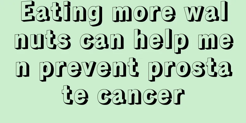 Eating more walnuts can help men prevent prostate cancer