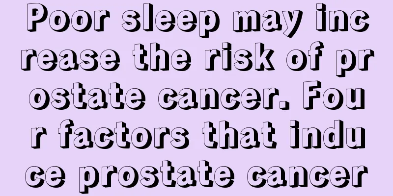 Poor sleep may increase the risk of prostate cancer. Four factors that induce prostate cancer