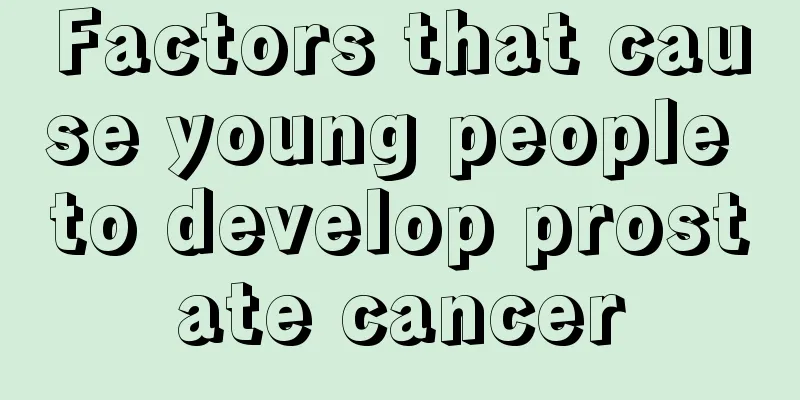 Factors that cause young people to develop prostate cancer