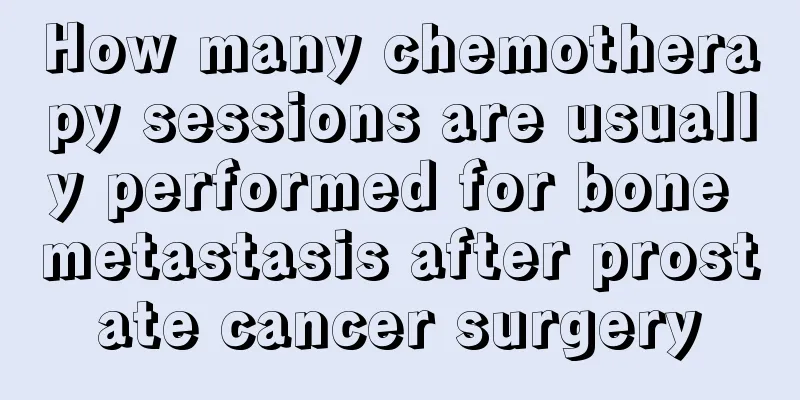 How many chemotherapy sessions are usually performed for bone metastasis after prostate cancer surgery