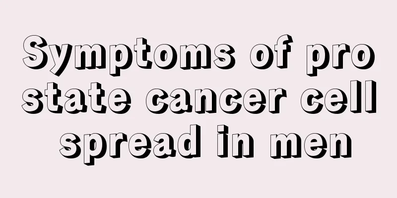 Symptoms of prostate cancer cell spread in men