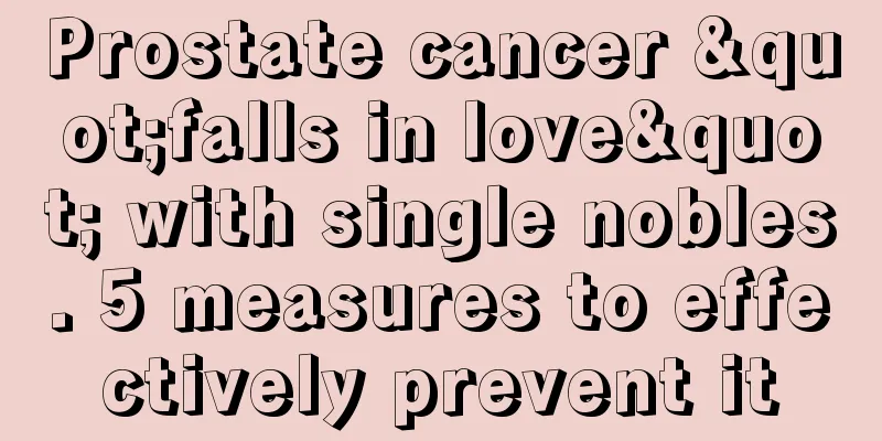 Prostate cancer "falls in love" with single nobles. 5 measures to effectively prevent it
