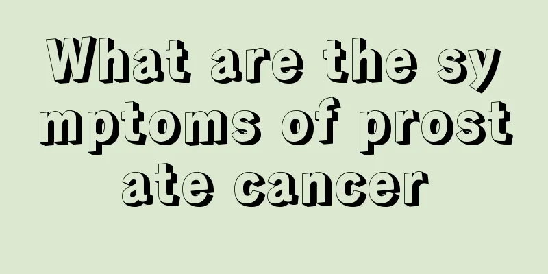 What are the symptoms of prostate cancer