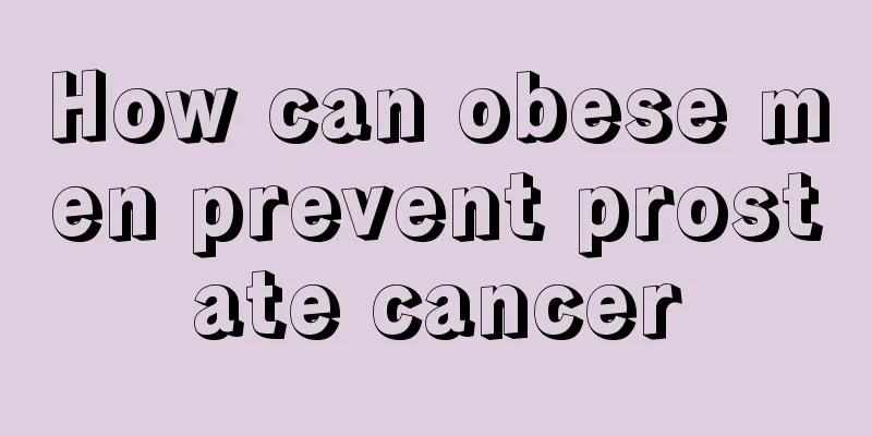 How can obese men prevent prostate cancer
