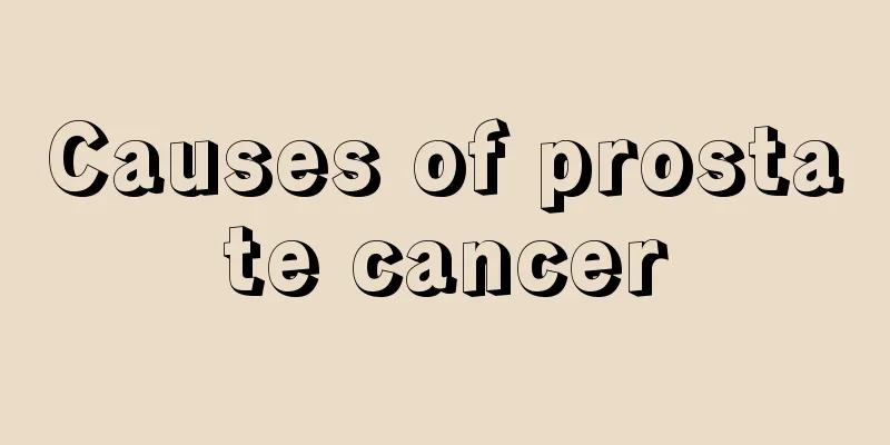 Causes of prostate cancer