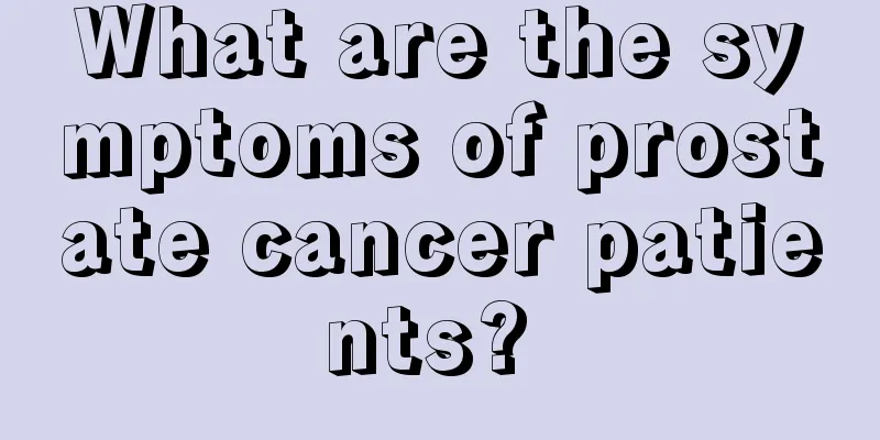 What are the symptoms of prostate cancer patients? 