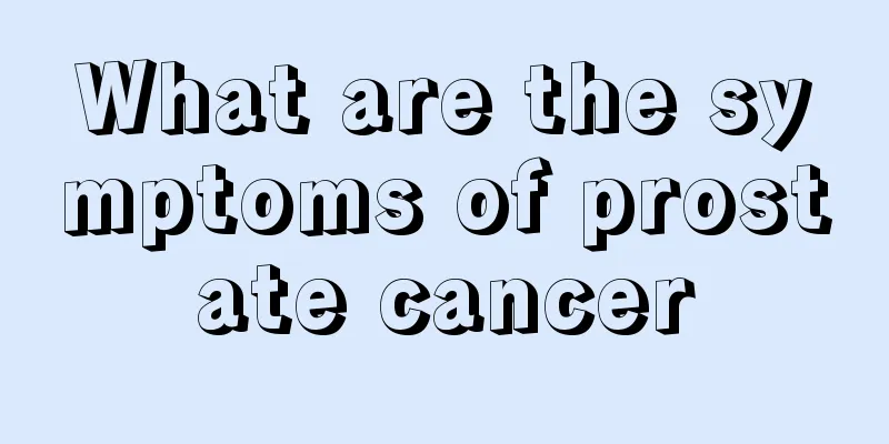 What are the symptoms of prostate cancer