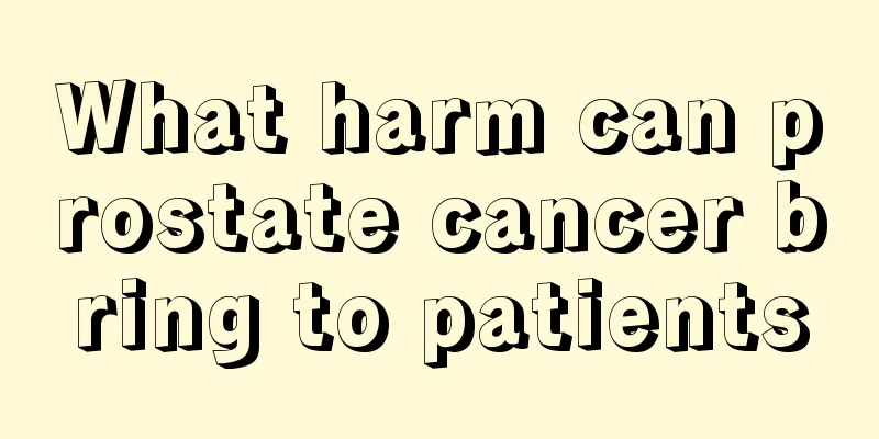 What harm can prostate cancer bring to patients