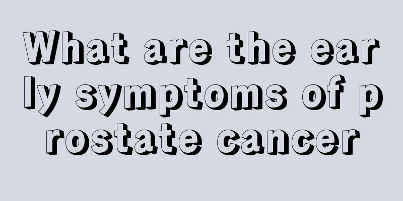 What are the early symptoms of prostate cancer