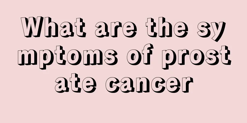What are the symptoms of prostate cancer