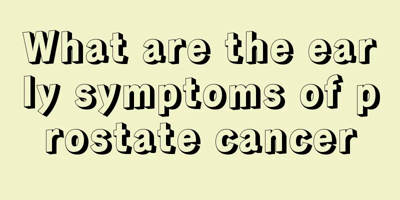 What are the early symptoms of prostate cancer