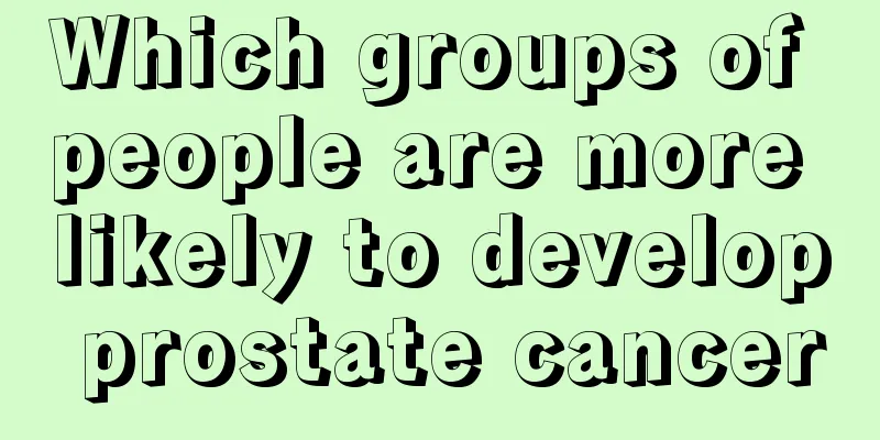 Which groups of people are more likely to develop prostate cancer