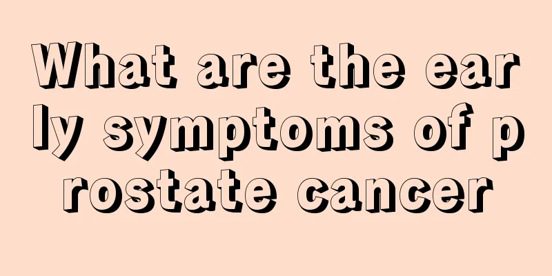 What are the early symptoms of prostate cancer