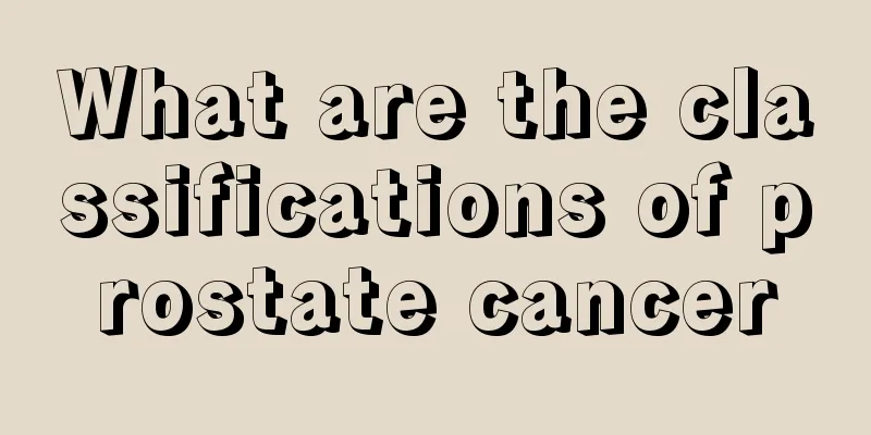 What are the classifications of prostate cancer