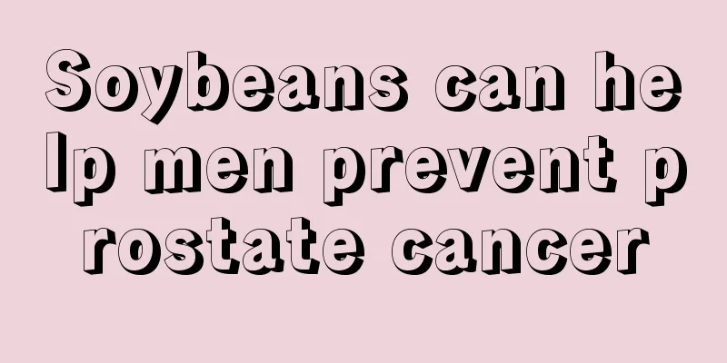 Soybeans can help men prevent prostate cancer