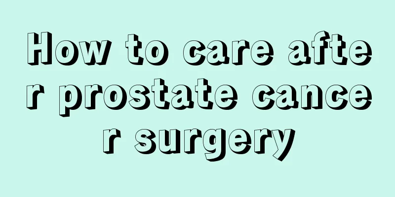 How to care after prostate cancer surgery