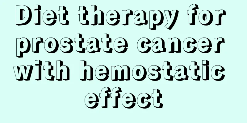 Diet therapy for prostate cancer with hemostatic effect