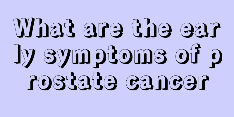 What are the early symptoms of prostate cancer