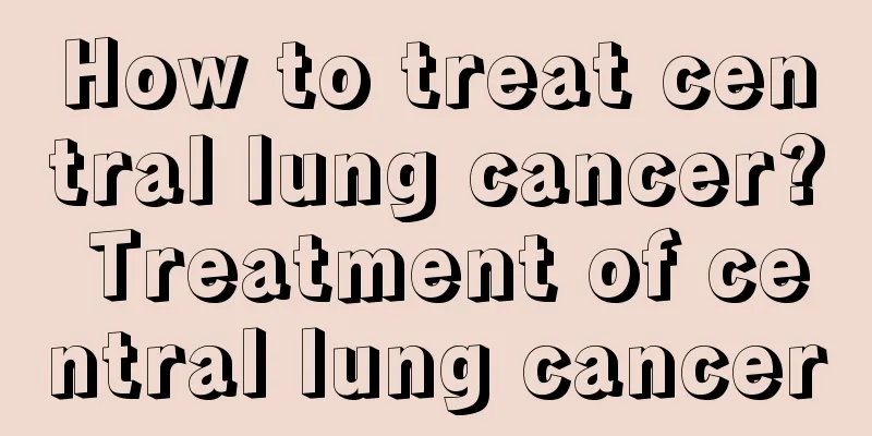 How to treat central lung cancer? Treatment of central lung cancer