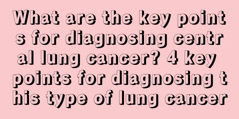 What are the key points for diagnosing central lung cancer? 4 key points for diagnosing this type of lung cancer