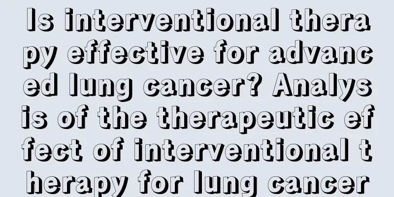 Is interventional therapy effective for advanced lung cancer? Analysis of the therapeutic effect of interventional therapy for lung cancer