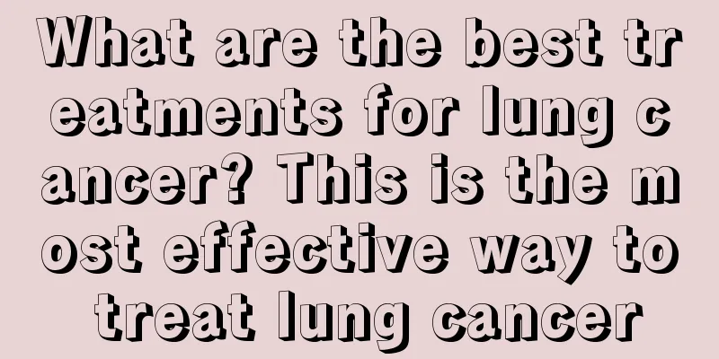 What are the best treatments for lung cancer? This is the most effective way to treat lung cancer