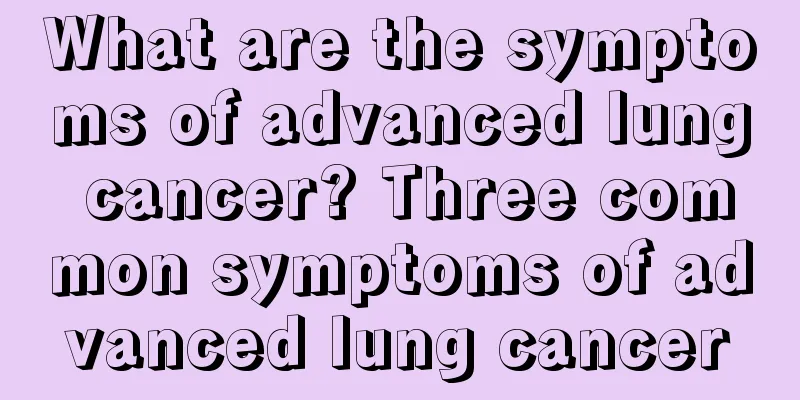 What are the symptoms of advanced lung cancer? Three common symptoms of advanced lung cancer