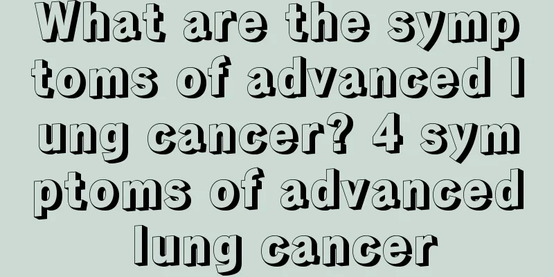 What are the symptoms of advanced lung cancer? 4 symptoms of advanced lung cancer
