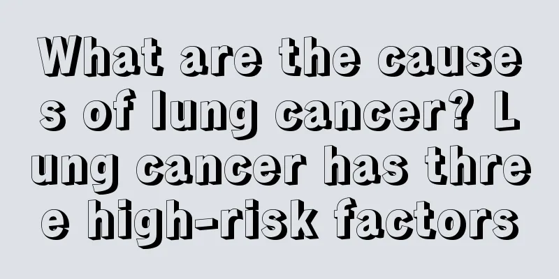 What are the causes of lung cancer? Lung cancer has three high-risk factors