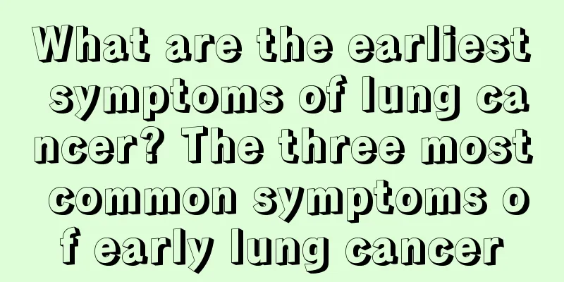What are the earliest symptoms of lung cancer? The three most common symptoms of early lung cancer