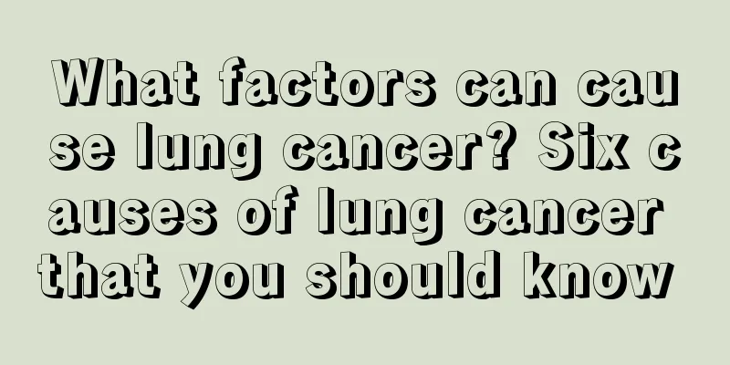 What factors can cause lung cancer? Six causes of lung cancer that you should know 