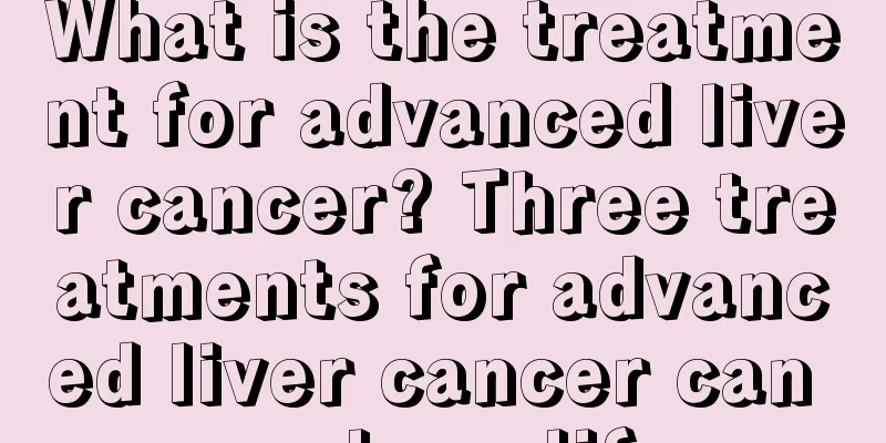 What is the treatment for advanced liver cancer? Three treatments for advanced liver cancer can prolong life