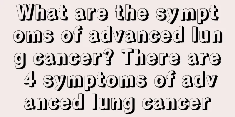 What are the symptoms of advanced lung cancer? There are 4 symptoms of advanced lung cancer