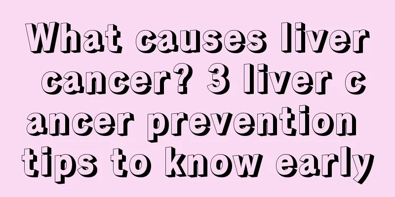 What causes liver cancer? 3 liver cancer prevention tips to know early