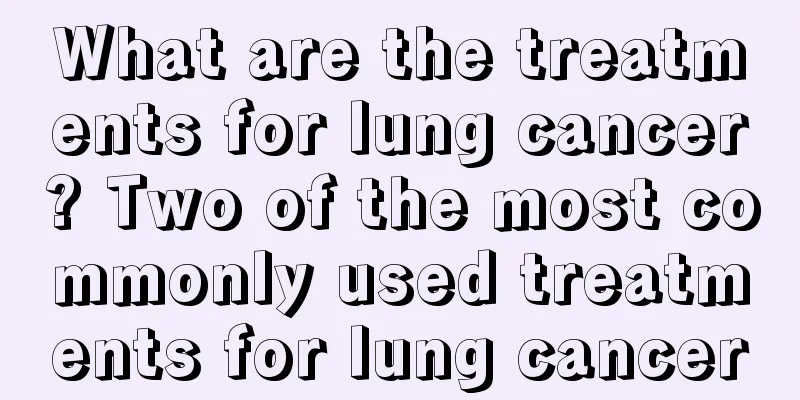 What are the treatments for lung cancer? Two of the most commonly used treatments for lung cancer
