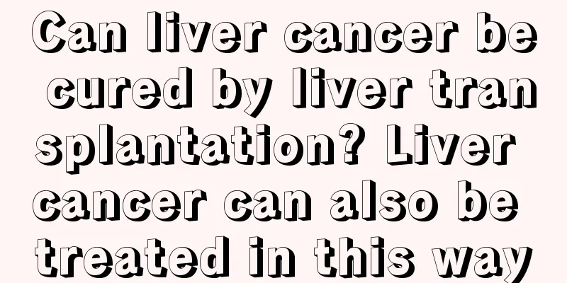 Can liver cancer be cured by liver transplantation? Liver cancer can also be treated in this way