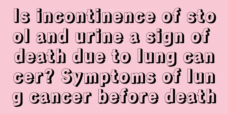 Is incontinence of stool and urine a sign of death due to lung cancer? Symptoms of lung cancer before death