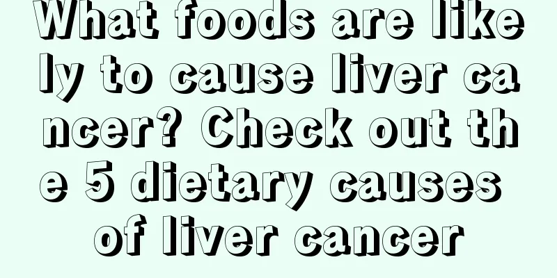 What foods are likely to cause liver cancer? Check out the 5 dietary causes of liver cancer