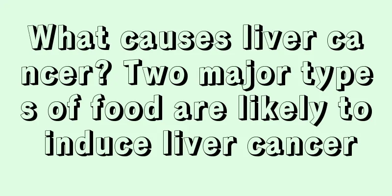 What causes liver cancer? Two major types of food are likely to induce liver cancer