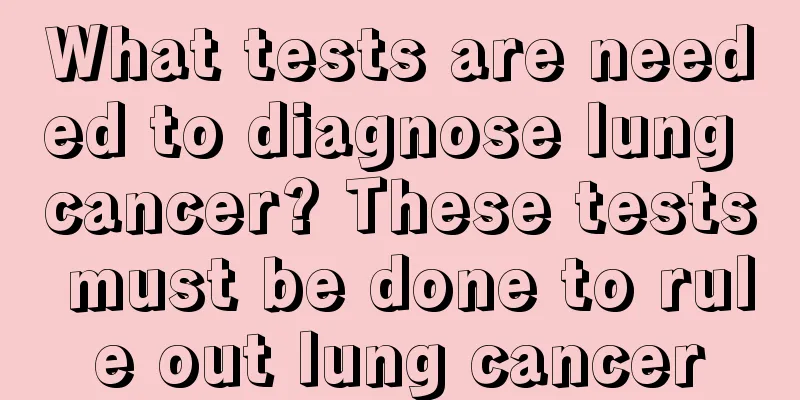 What tests are needed to diagnose lung cancer? These tests must be done to rule out lung cancer